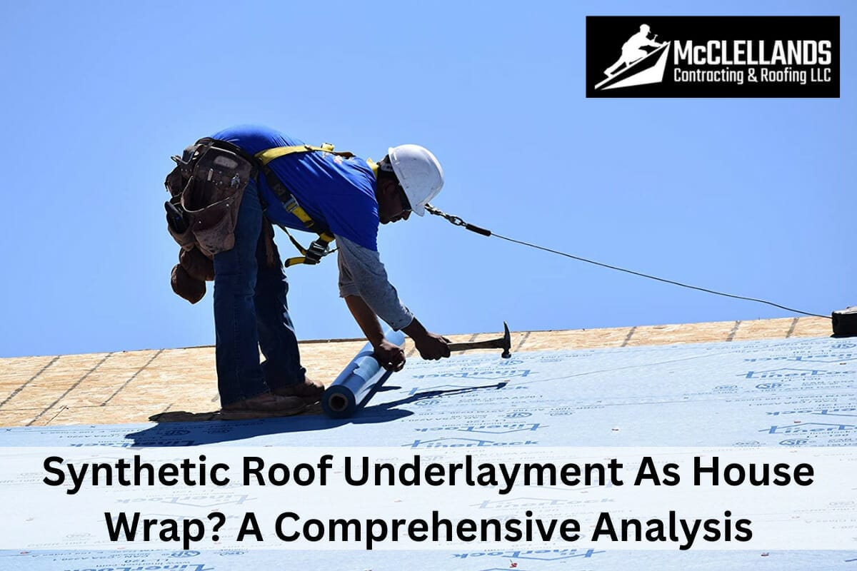 Can You Use Synthetic Roof Underlayment As House Wrap? A Comprehensive Analysis