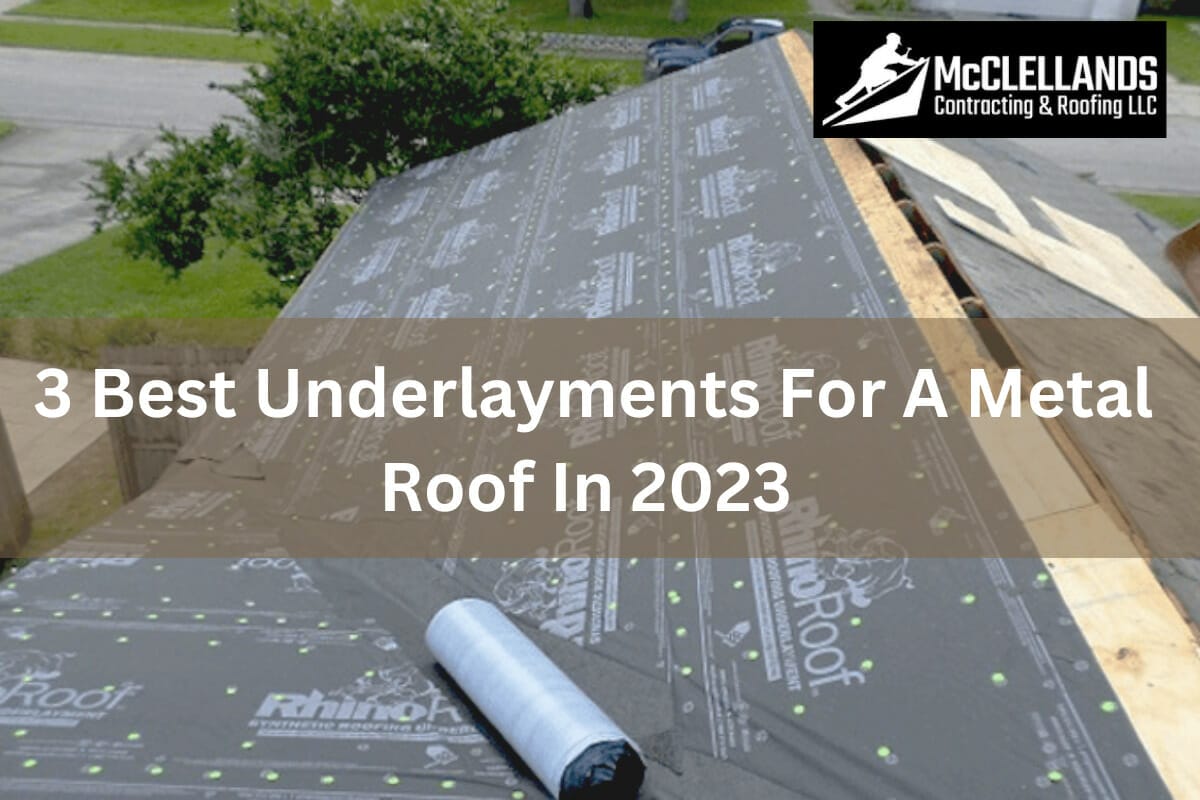 3 Best Underlayments For A Metal Roof In 2023