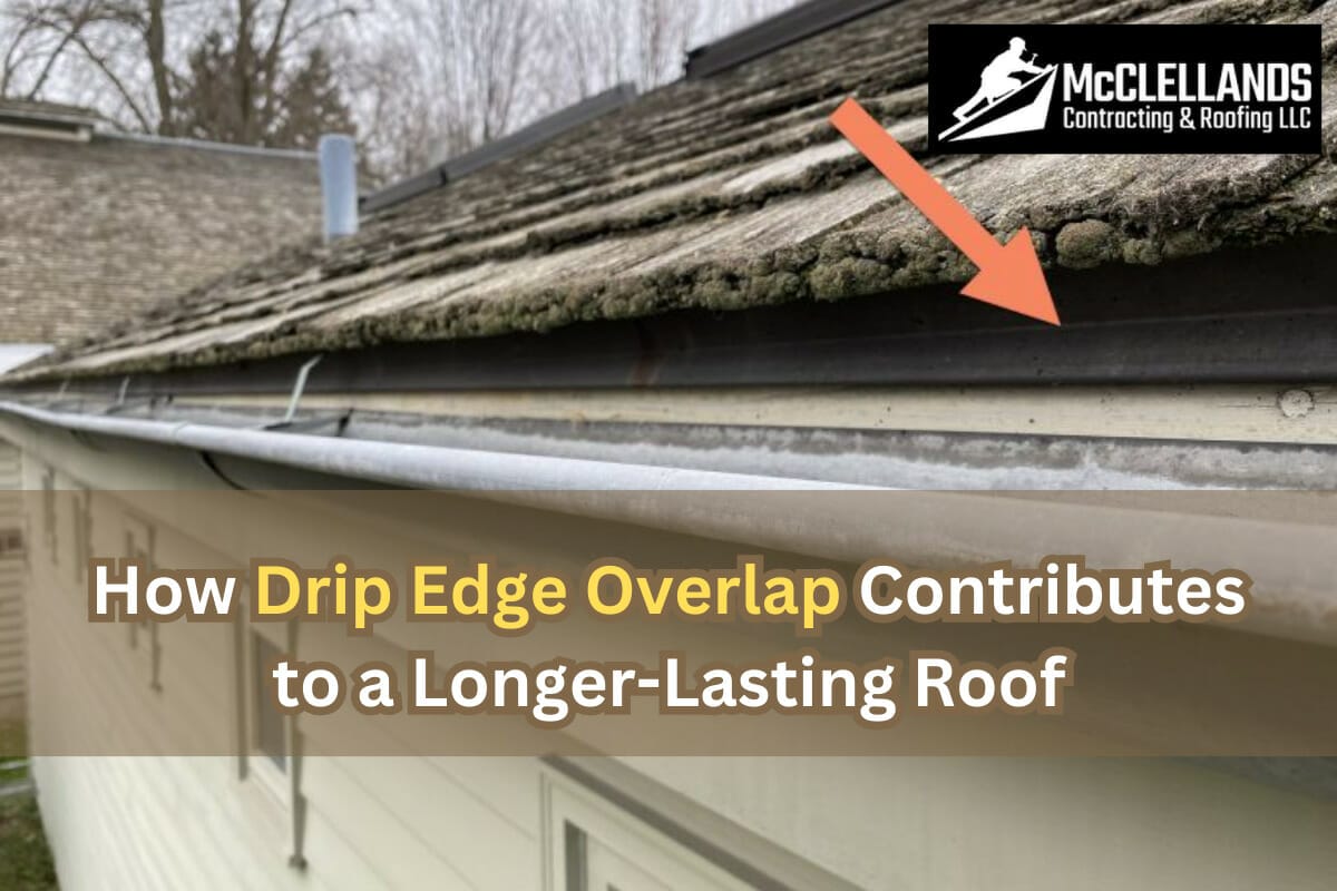 How Drip Edge Overlap Contributes to a Longer-Lasting Roof