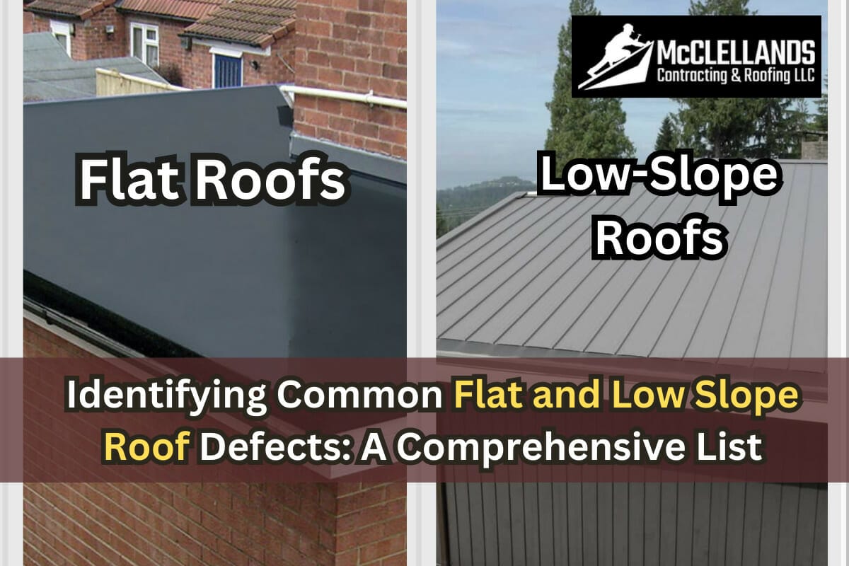 Identifying Common Flat and Low Slope Roof Defects: A Comprehensive List