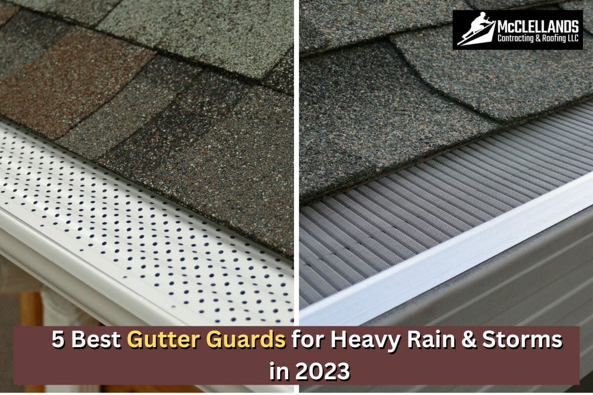 5 Best Gutter Guards for Heavy Rain & Storms in 2023