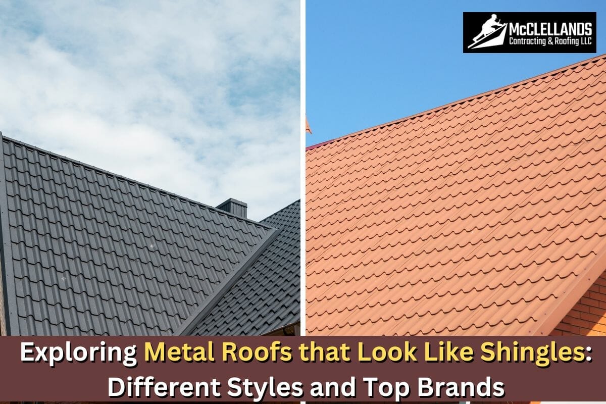 Exploring Metal Roofs that Look Like Shingles: Different Styles and Top Brands