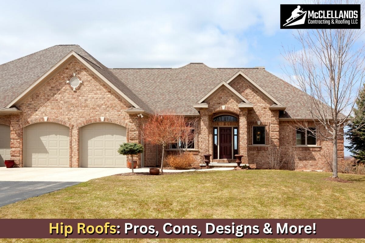 Hip Roofs: Pros, Cons, Designs & More!