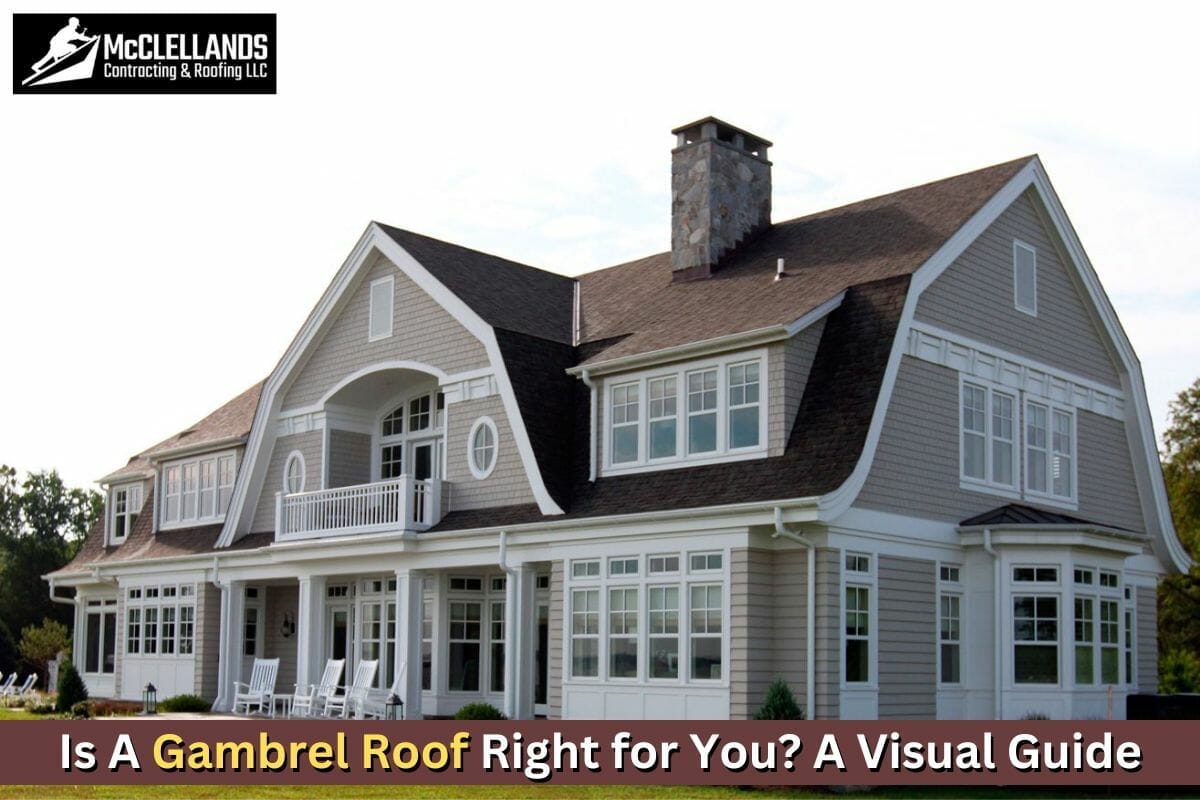 Is A Gambrel Roof Right for You? A Visual Guide