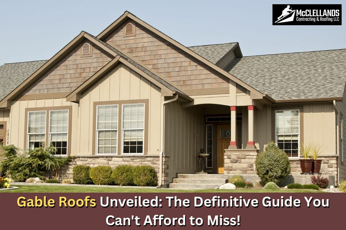 Gable Roofs Unveiled: The Definitive Guide You Can’t Afford to Miss!