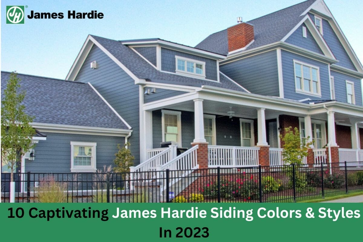 10 Captivating James Hardie Siding Colors & Styles In 2023