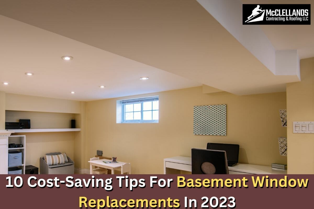 10 Cost-Saving Tips For Basement Window Replacements In 2023