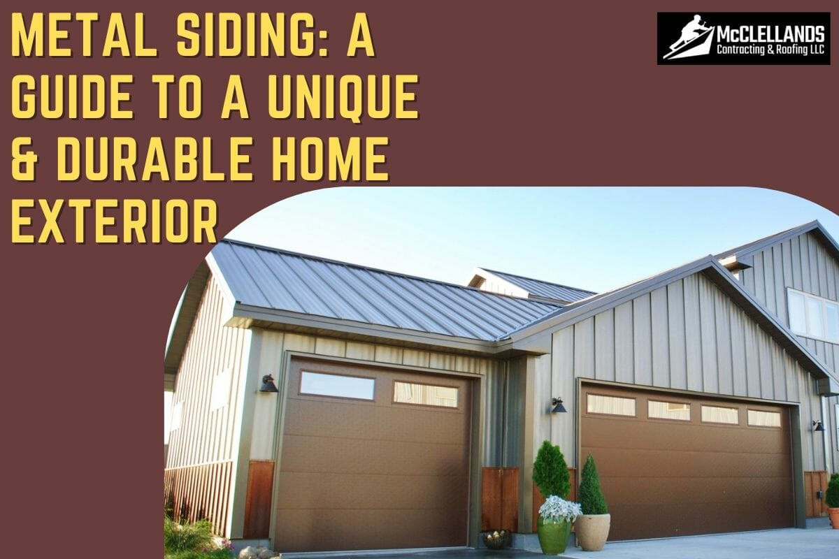 Metal Siding: A Guide To A Unique & Durable Home Exterior
