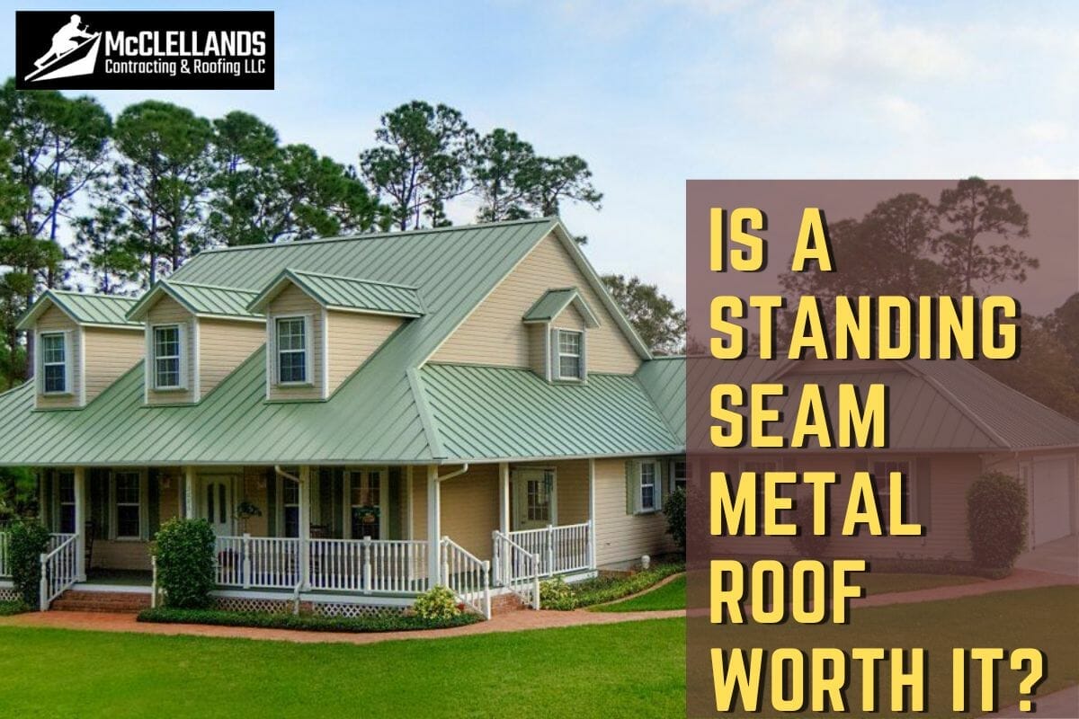 Is A Standing Seam Metal Roof Worth It?