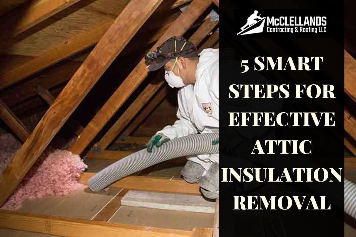 5 Smart Steps for Effective Attic Insulation Removal